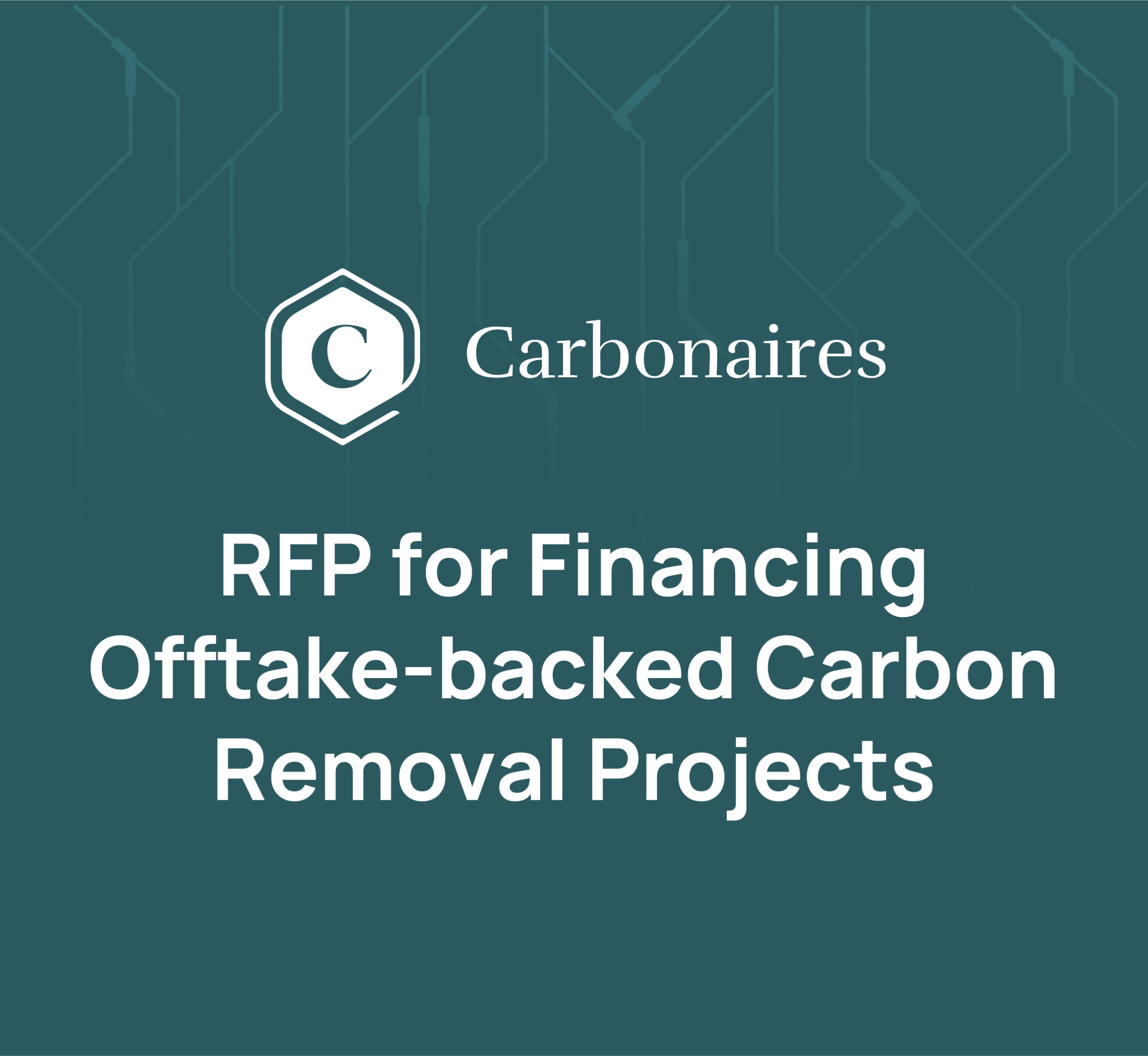 Carbonaires RFP for Financing Offtake-Backed Carbon Removal Projects