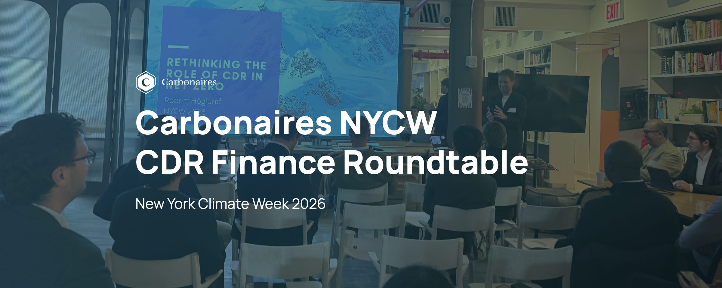 Carbonaires NYCW CDR Finance Roundtable, New York Climate Week 2026 — banner over a photo of a speaker presenting to roundtable participants