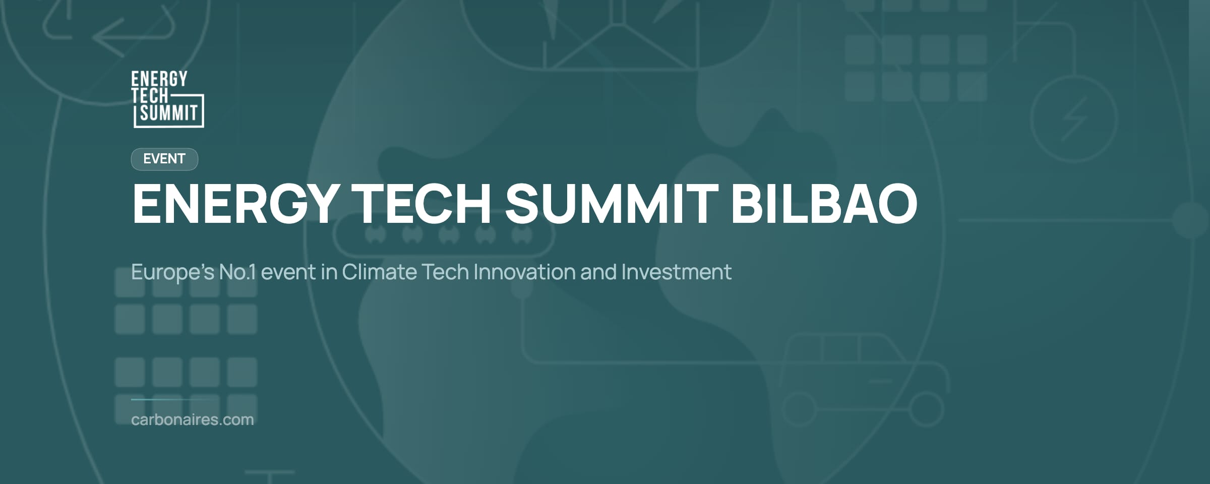 Energy Tech Summit Bilbao — Europe’s No.1 event in Climate Tech Innovation and Investment, 15–16 April 2026