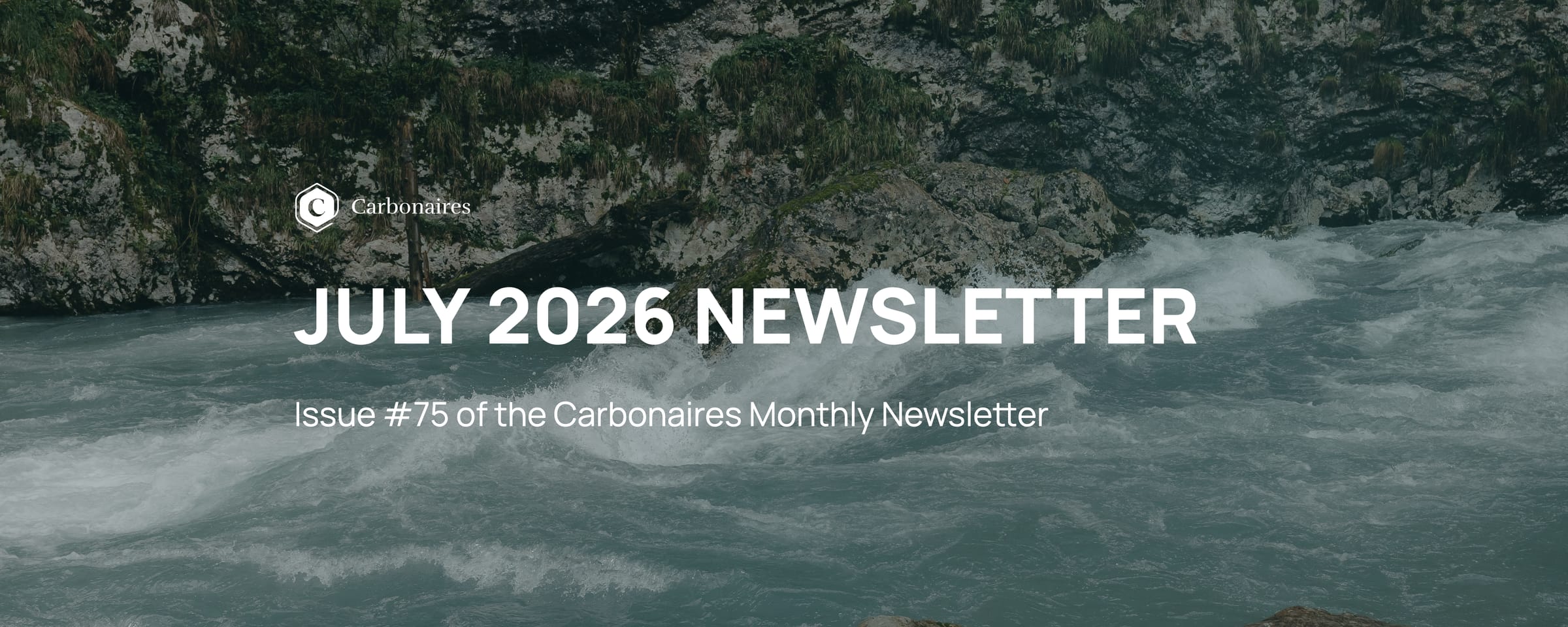 Carbonaires Monthly Newsletter — Issue #75, July 2026